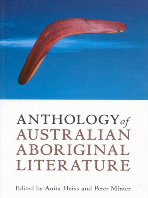Title details for Anthology of Australian Aboriginal Literature by Anita Heiss - Available